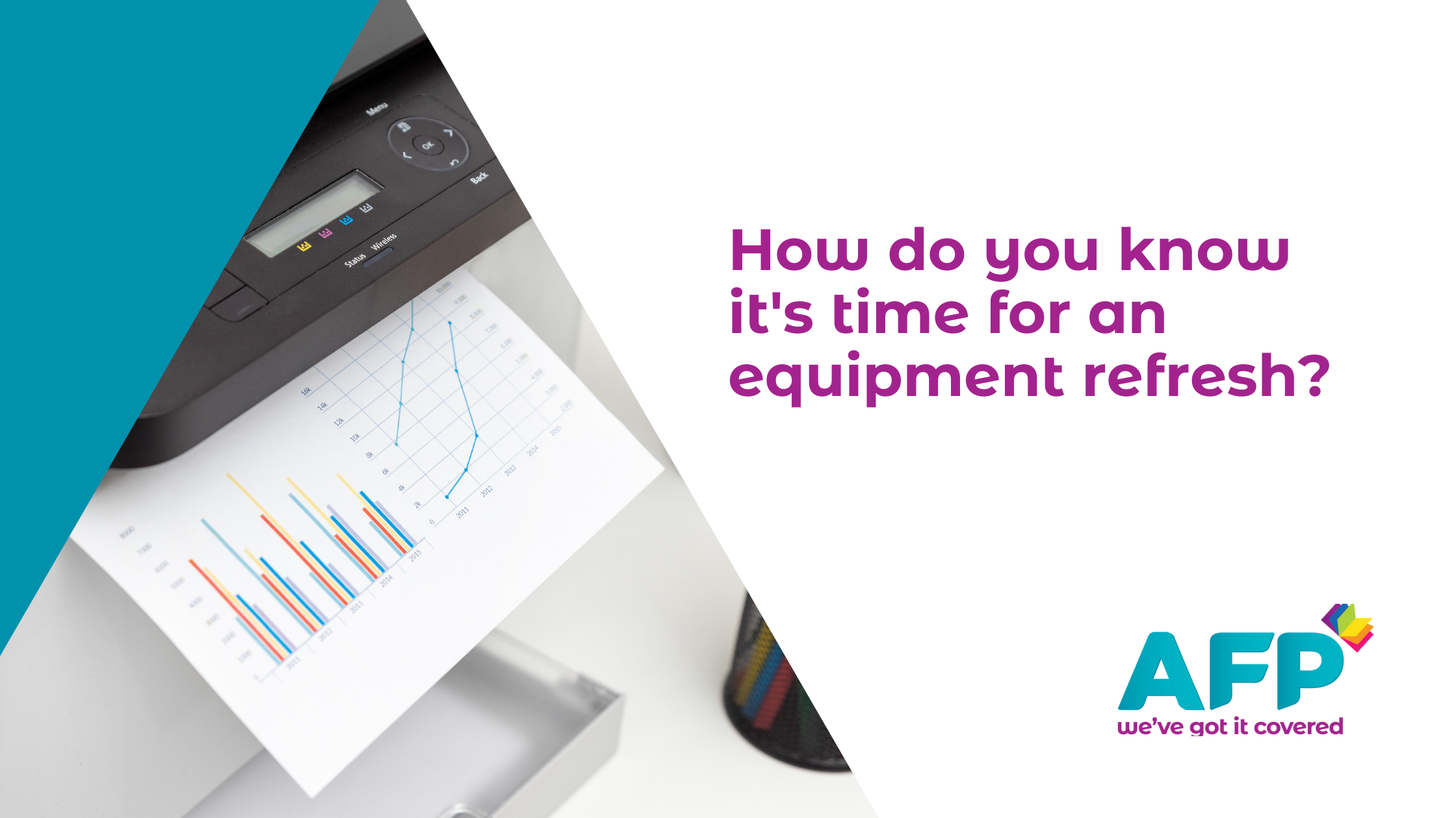 How do you know it's time for an equipment refresh? AFP Digital Leeds