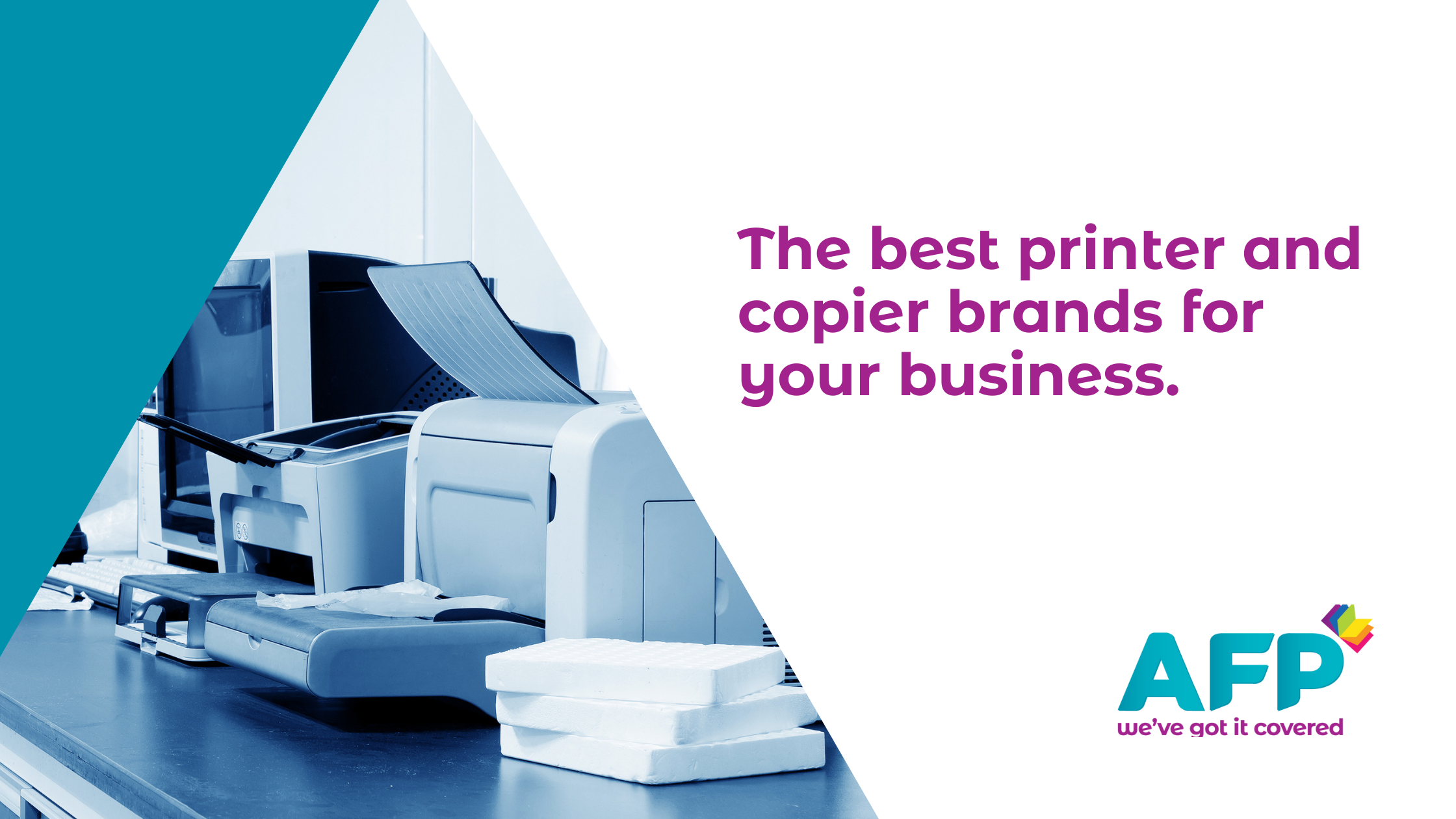 The best printer and copier brands for your business. AFP Digital